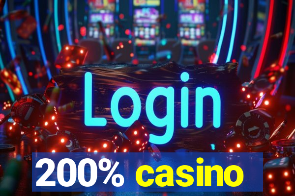 200% casino